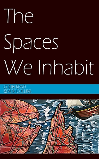 The Spaces We Inhabit