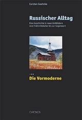 Russischer Alltag. Eine Geschichte in neun Zeitbildern vom Fr&uuml;hmittelalter... / Russischer Alltag. Eine Geschichte in neun Zeitbildern vom Fr&uuml;hmittelalter... - Carsten Goehrke