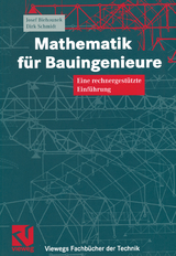 Mathematik für Bauingenieure - Josef Biehounek, Dirk Schmidt