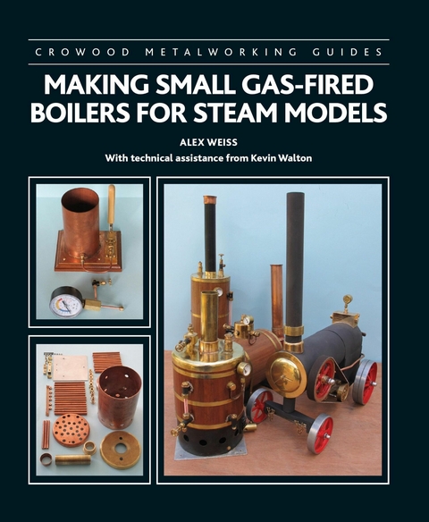 Making Small Gas-Fired Boilers for Steam Models - Alex Weiss, Kevin Walton
