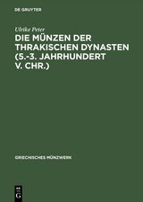Die M&uuml;nzen der thrakischen Dynasten (5.-3. Jahrhundert v. Chr.) - Ulrike Peter