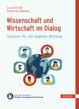 Wissenschaft und Wirtschaft im Dialog -  Luise Ortloff,  Katharina Winkler