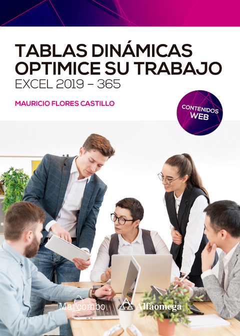 Tablas dinámicas. Optimice su trabajo. Excel 2019-365 - José Mauricio Flores Castillo