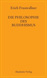 Die Philosophie des Buddhismus - Erich Frauwallner