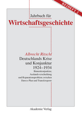 Deutschlands Krise und Konjunktur 1924&ndash;1934 - Albrecht Ritschl