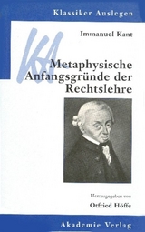 Immanuel Kant: Metaphysische Anfangsgr&uuml;nde der Rechtslehre - 