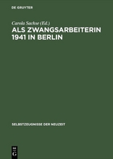 Als Zwangsarbeiterin 1941 in Berlin - 