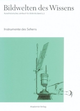 Bildwelten des Wissens / Instrumente des Sehens - 