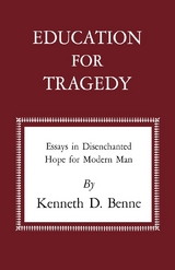 Education for Tragedy - Kenneth D. Benne