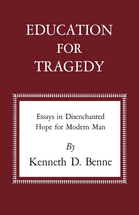 Education for Tragedy - Kenneth D. Benne