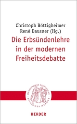Die Erbs&uuml;ndenlehre in der modernen Freiheitsdebatte - 