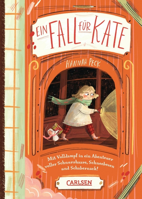 Ein Fall f&uuml;r Kate: Mit Volldampf in ein Abenteuer voller Schnurrhaare, Schneebesen und Schabernack! - Hannah Peck