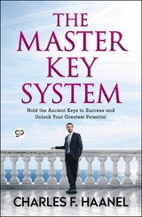 The Master Key System - Charles F. Haanel