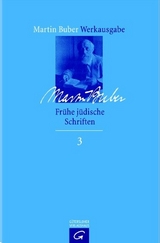 Martin Buber-Werkausgabe (MBW) / Fr&uuml;he j&uuml;dische Schriften 1900-1922 - Martin Buber
