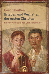 Erleben und Verhalten der ersten Christen - Gerd Thei&szlig;en