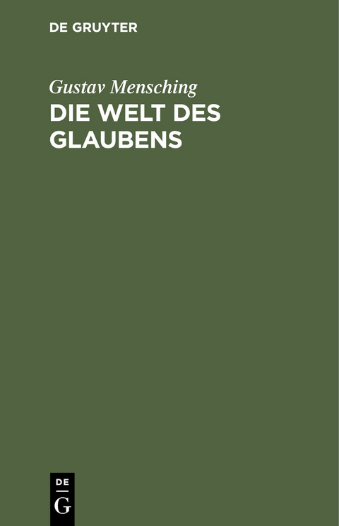 Die Welt des Glaubens - Gustav Mensching