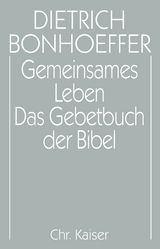 Dietrich Bonhoeffer Werke (DBW) / Gemeinsames Leben / Das Gebetbuch der Bibel - 