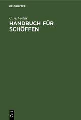 Handbuch f&uuml;r Sch&ouml;ffen - C. A. Voitus