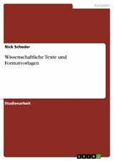 Wissenschaftliche Texte und Formatvorlagen -  Nick Scheder