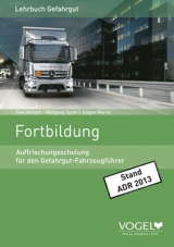 Gefahrgutfahrer Fortbildungsschulung - J&uuml;rgen Werny, Wolfgang Spohr, Hans G Triebel