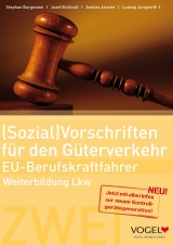 (Sozial)Vorschriften f&uuml;r den G&uuml;terverkehr - EU Berufskraftfahrer - Stephan Burgmann, Ludwig Jungwirth, Martin Strehl