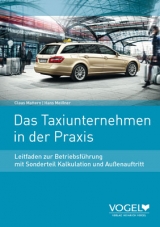 Das Taxi-Unternehmen in der Praxis - Hans Meissner, Claus Mattern