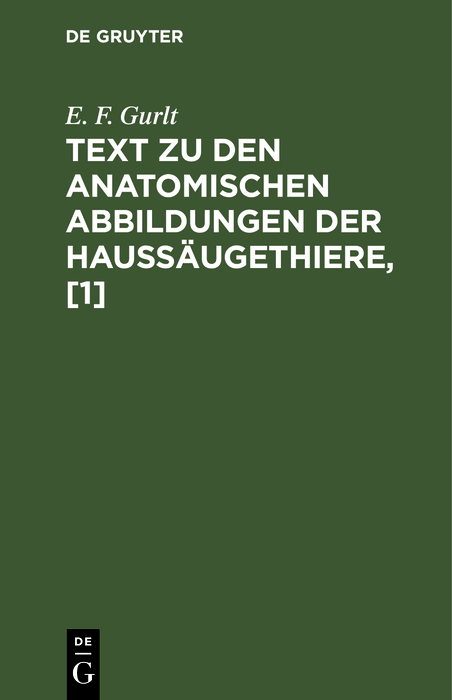 Text zu den anatomischen Abbildungen der Hauss&auml;ugethiere, [1] - E. F. Gurlt