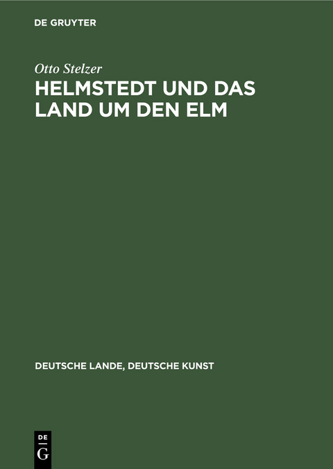 Helmstedt und das Land um den Elm - Otto Stelzer