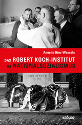 Das Robert Koch-Institut im Nationalsozialismus -  Annette Hinz-Wessels