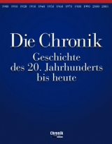 Die Chronik - Geschichte des 20. Jahrhunderts bis heute