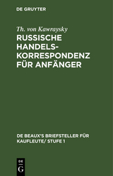 Russische Handelskorrespondenz f&uuml;r Anf&auml;nger - Th. von Kawraysky