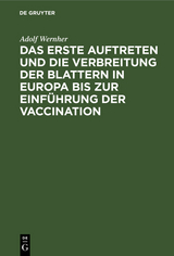 Das erste Auftreten und die Verbreitung der Blattern in Europa bis zur Einf&uuml;hrung der Vaccination - Adolf Wernher