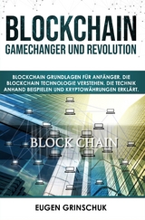 Blockchain GameChanger und Revolution - Eugen Grinschuk