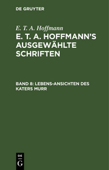 Lebens-Ansichten des Katers Murr - E. T. A. Hoffmann