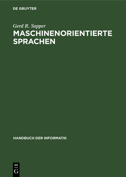 Maschinenorientierte Sprachen - Gerd R. Sapper