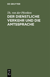 Der dienstliche Verkehr und die Amtssprache - Th. von der Pfordten