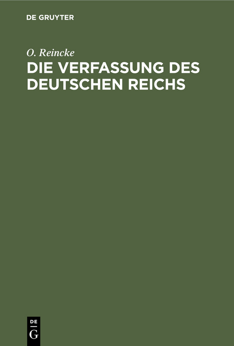 Die Verfassung des Deutschen Reichs - O. Reincke