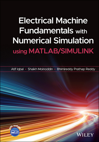 Electrical Machine Fundamentals with Numerical Simulation using MATLAB  / SIMULINK