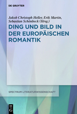 Ding und Bild in der europ&auml;ischen Romantik - 