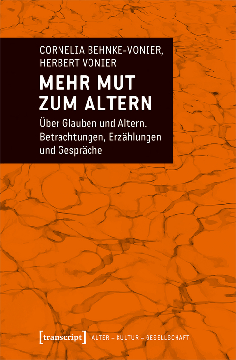 Mehr Mut zum Altern - Cornelia Behnke-Vonier, Herbert Vonier