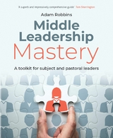 Middle Leadership Mastery -  Adam Robbins