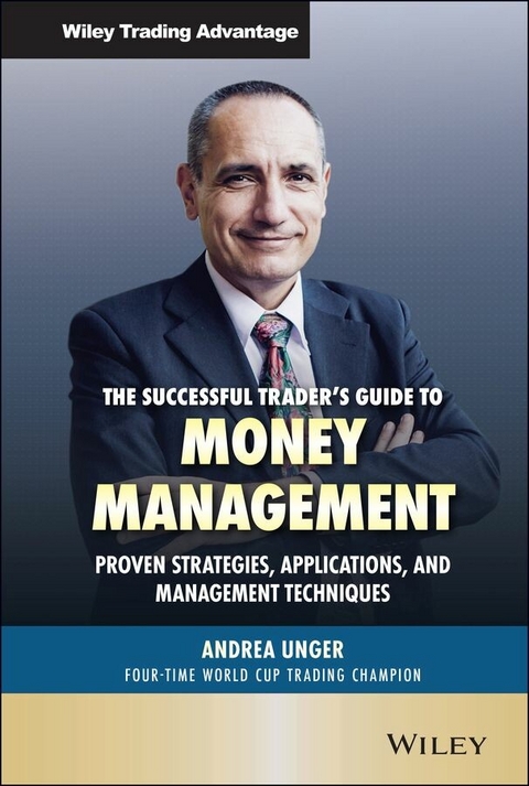 The Successful Trader's Guide to Money Management - Andrea Unger