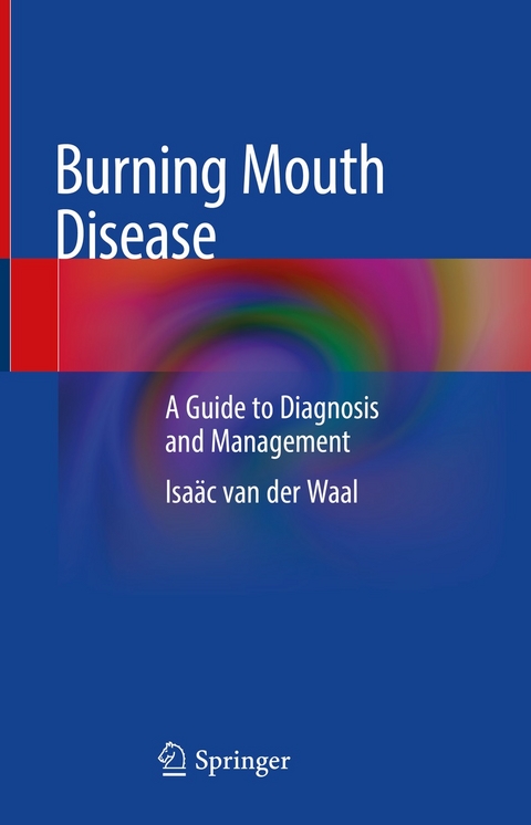 Burning Mouth Disease - Isa&auml;c van der Waal