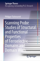 Scanning Probe Studies of Structural and Functional Properties of Ferroelectric Domains and Domain Walls - Philippe T&uuml;ckmantel