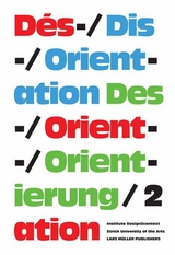 Des-/Orientierung, Dis-/Orientation, D&eacute;s-/Orientation 2