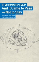 And It Came to Pass - Not to Stay - R. Buckminster Fuller