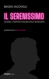 Il serenissimo - Biagio Iacovelli