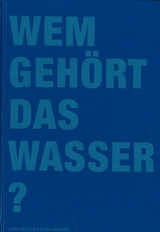 Wem geh&ouml;rt das Wasser? - 
