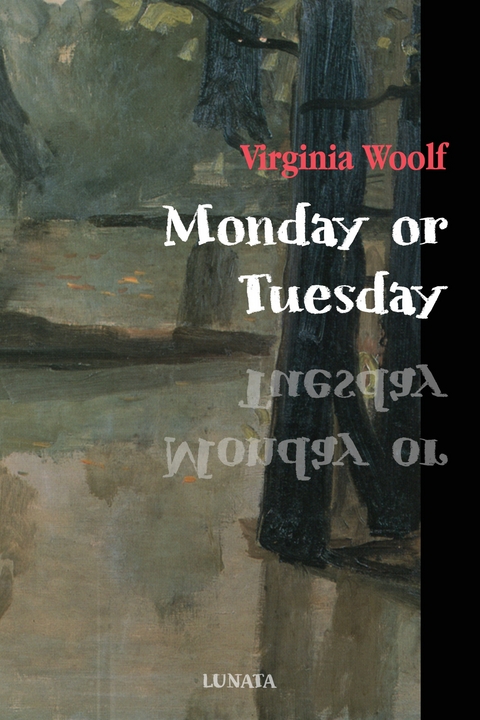 Monday or Tuesday - Virginia Woolf