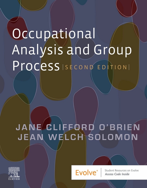 Occupational Analysis and Group Process - E-Book -  Jane Clifford O'Brien,  Jean W. Solomon